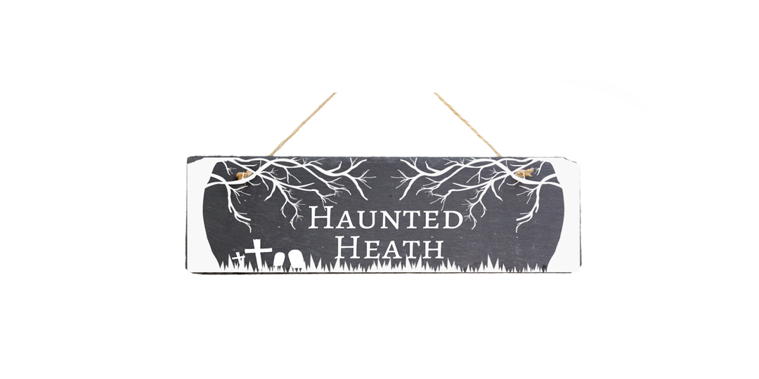 'Haunted Heath' Slate Sign