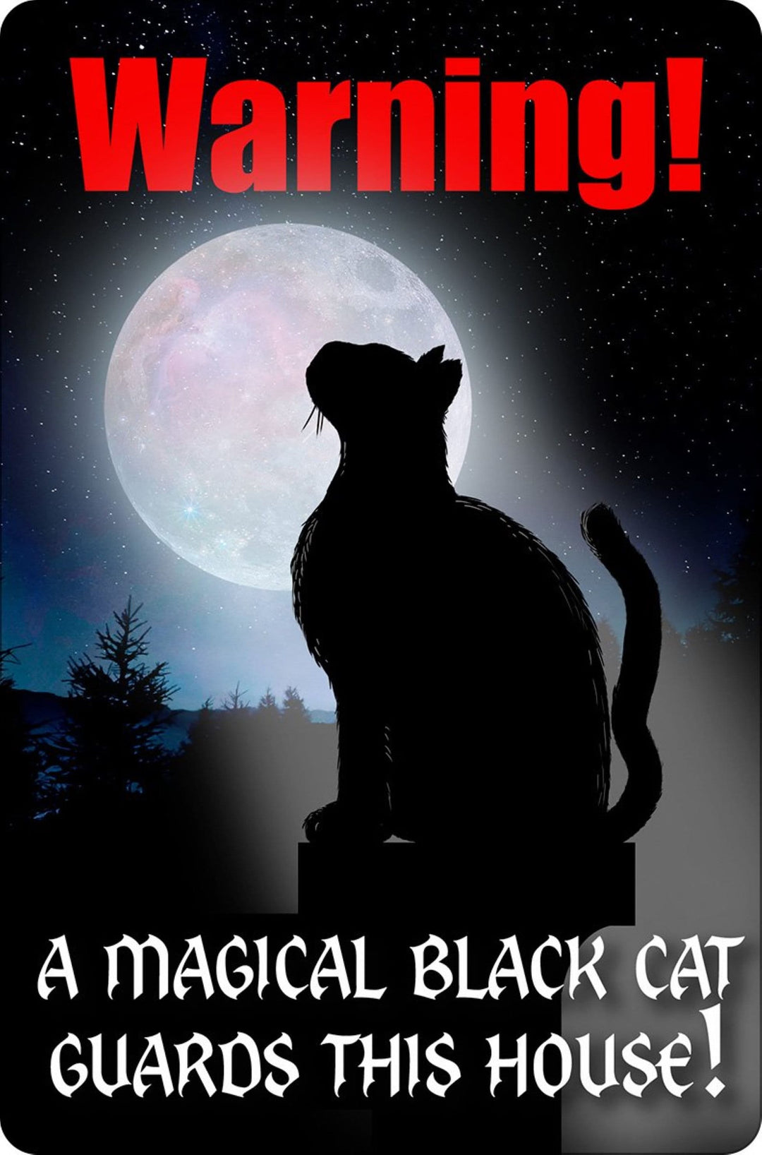 'A Magical Black Cat Guards This House' - Tin Sign