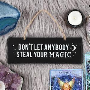 'Don't Let Anybody Steal Your Magic' Wall Sign