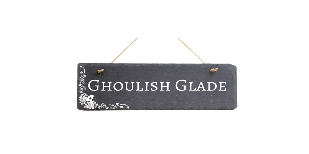 'Ghoulish Glade'  Slate Sign