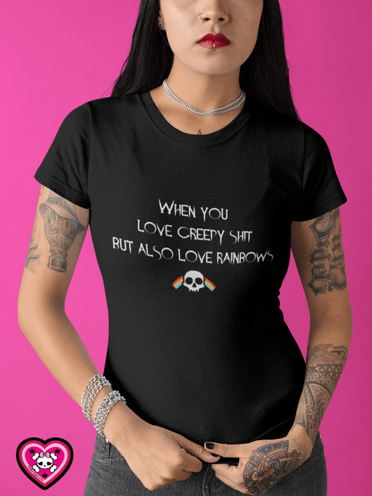 When you love creepy shit but also love rainbows Tee